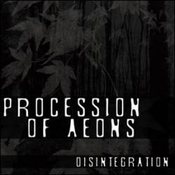 Procession Of Aeons : Disintegration (EP)